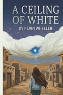 A Ceiling of White