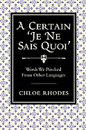 A Certain Je Ne Sais Quoi: Words We Pinched from Other Languages
