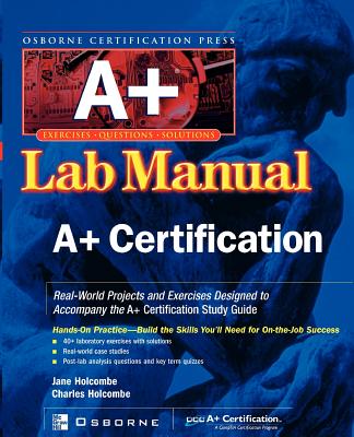 A+ Certification Press Lab Manual - Holcombe, Jane (Conductor)