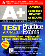 A+ Certification Test Yourself Practice Exams
