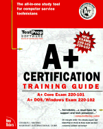 A+ Certification Training Guide
