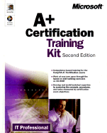 A+ Certification Training Kit, Second Edition