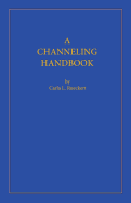 A channeling handbook
