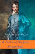 A Child of the Jago Illustrated