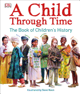 A Child Through Time: The Book of Children's History