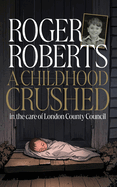 A Childhood Crushed