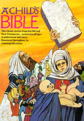A Child's Bible - Edwards, Anne, and Steen, Shirley