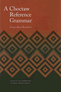 A Choctaw Reference Grammar