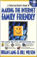 A Christian Parent's Guide to Making the Internet Family Friendly