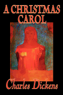 A Christmas Carol by Charles Dickens, Fiction, Classics