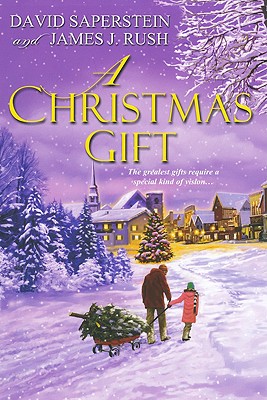 A Christmas Gift - Saperstein, David, Rabbi, and Rush, James J