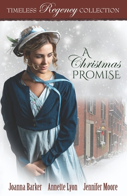 A Christmas Promise - Lyon, Annette, and Moore, Jennifer, and Barker, Joanna