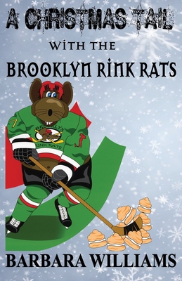 A Christmas Tail with the Brooklyn Rink Rats - Williams, Barbara