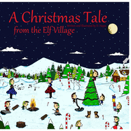 A Christmas Tale from the Elf Village