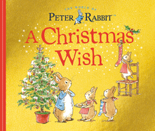 A Christmas Wish: A Peter Rabbit Tale