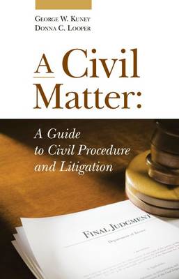 A Civil Matter - Kuney, George W., and Looper, Donna C.