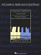 A Classical Approach to Jazz Piano: Exploring Harmony