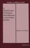 A Classification of Semantic Case-Relations in the Pauline Epistles
