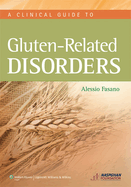 A Clinical Guide to Gluten-Related Disorders
