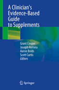 A Clinician's Evidence-Based Guide to Supplements