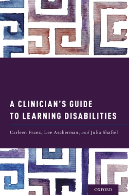 A Clinician's Guide to Learning Disabilities - Franz