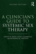A Clinician's Guide to Systemic Sex Therapy
