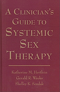 A Clinician's Guide to Systemic Sex Therapy