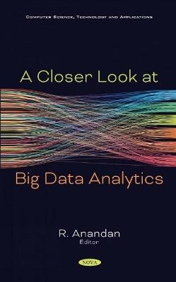 A Closer Look at Big Data Analytics - Anandan, R. (Editor)