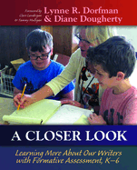 A Closer Look: Learning more About Our Writers with Formative Assessment