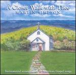 A Closer Walk With Thee