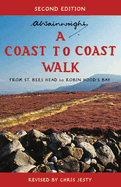 A Coast to Coast Walk Second Edition: From St Bees Head to Robin Hood's Bay