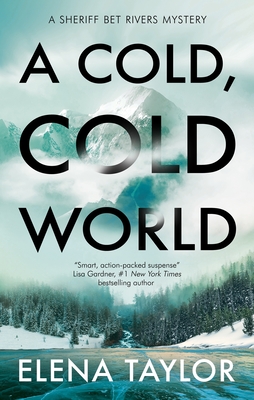 A Cold, Cold World - Taylor, Elena