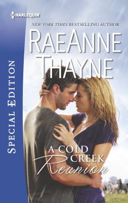 A Cold Creek Reunion - Thayne, Raeanne, and Rimmer, Christine, and Crosby, Susan