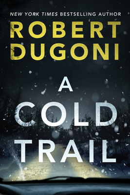 A Cold Trail - Dugoni, Robert