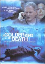 A Colder Kind of Death