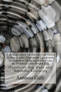 A collection of Advanced Data Science and Machine Learning Interview Questions Solved in Python and Spark (II): Hands-on Big Data and Machine Learning