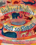 A Collection of Rudyard Kipling's Just So Stories