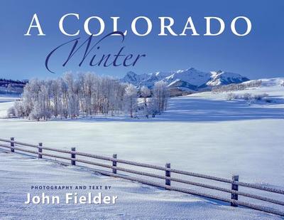 A Colorado Winter - Fielder, John (Photographer)