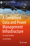 A Combined Data and Power Management Infrastructure: For Small Satellites