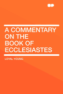 A Commentary on the Book of Ecclesiastes