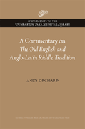 A Commentary on the Old English and Anglo-Latin Riddle Tradition