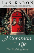 A Common Life: The Wedding Story