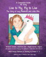 A Companion Guide for Using Live to Fly, Fly to Live