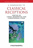 A Companion to Classical Receptions