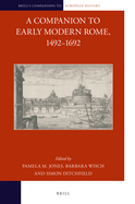 A Companion to Early Modern Rome, 1492-1692
