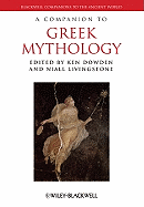 A Companion to Greek Mythology