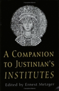 A Companion to Justinian's Institutes
