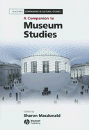 A Companion to Museum Studies