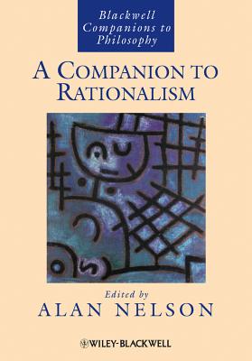 A Companion to Rationalism - Nelson, Alan (Editor)