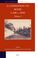 A Companion to Rome (C. 400-C. 1050)